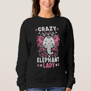 Crazy Elephant Lady Tusk Zoowärter Sweatshirt