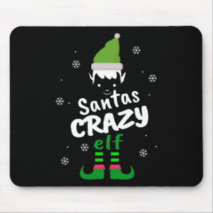 Crazy Elf Santas Elf Funny Christmas Elf Matching Mousepad
