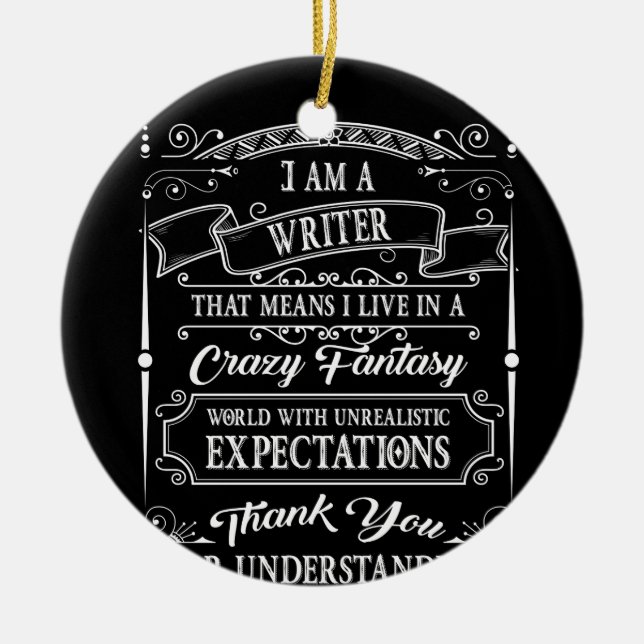 Crazy Fantasy I Bin A Writer Expection TShirt Keramik Ornament (Vorne)