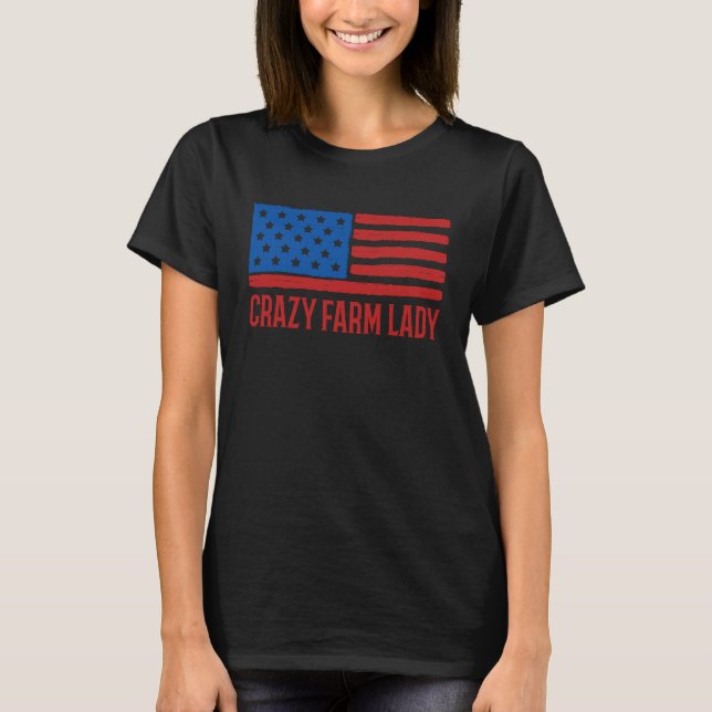 Crazy Farm Lady Not Grunge American Flag USA T-Shirt (Vorderseite)