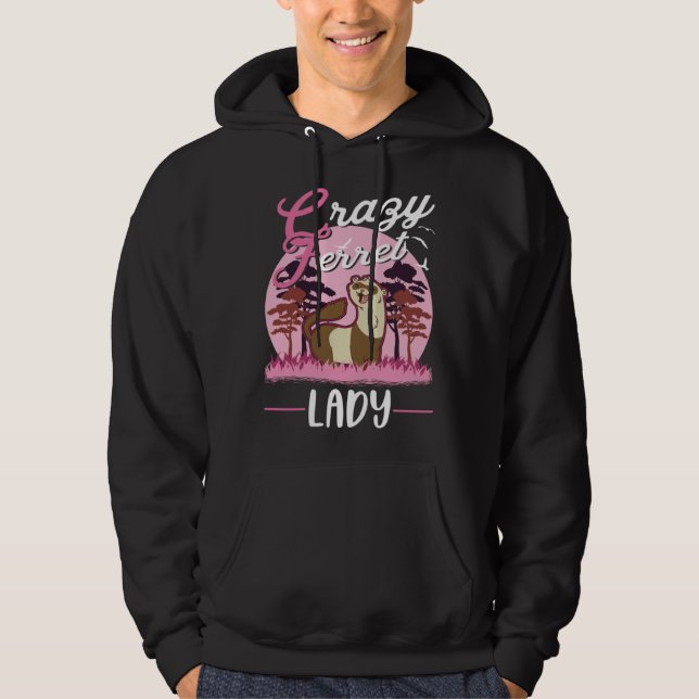 Crazy Ferret lady Ferret Girl Hoodie (Vorderseite)