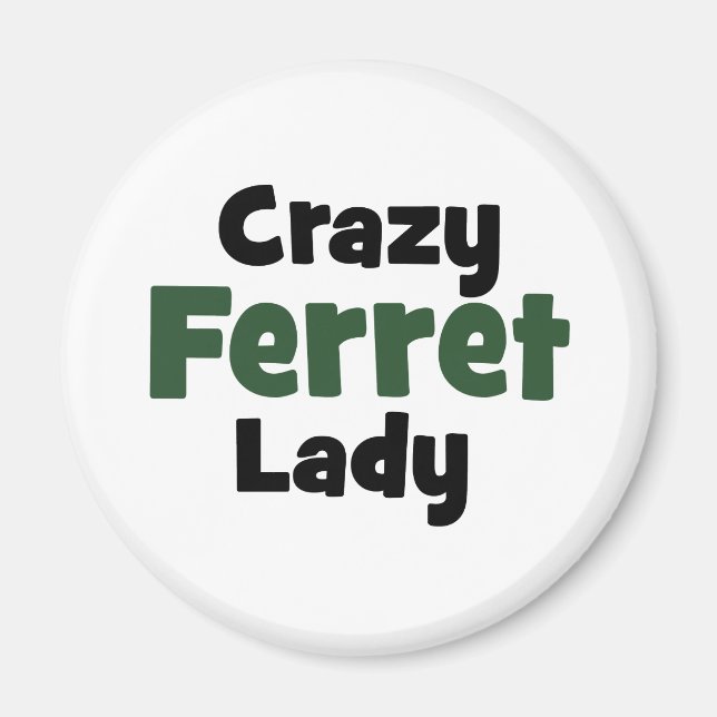 Crazy Ferret Lady Magnet (Vorne)