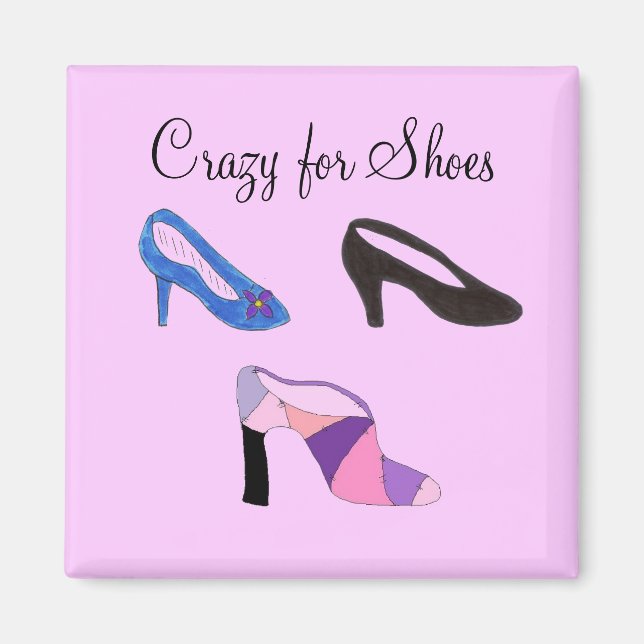 Crazy for Shoes - Magnet (Vorne)