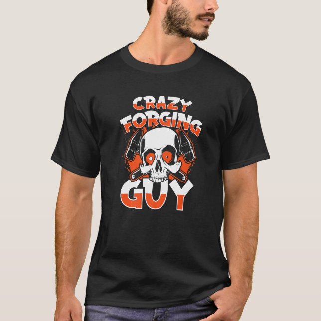 Crazy Forging Guy Anvil Hobby Legend Forging Black T-Shirt (Vorderseite)