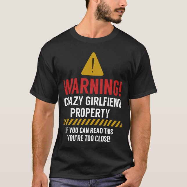 Crazy Freundin Eigenschaft, wenn Sie lesen können, T-Shirt (Vorderseite)