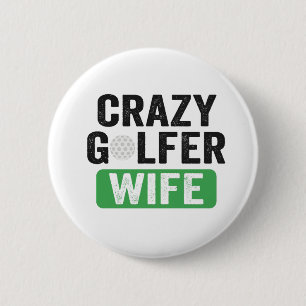 Crazy Golfer Ehefrau Funny Golf Widow Ehefrau Golf Button