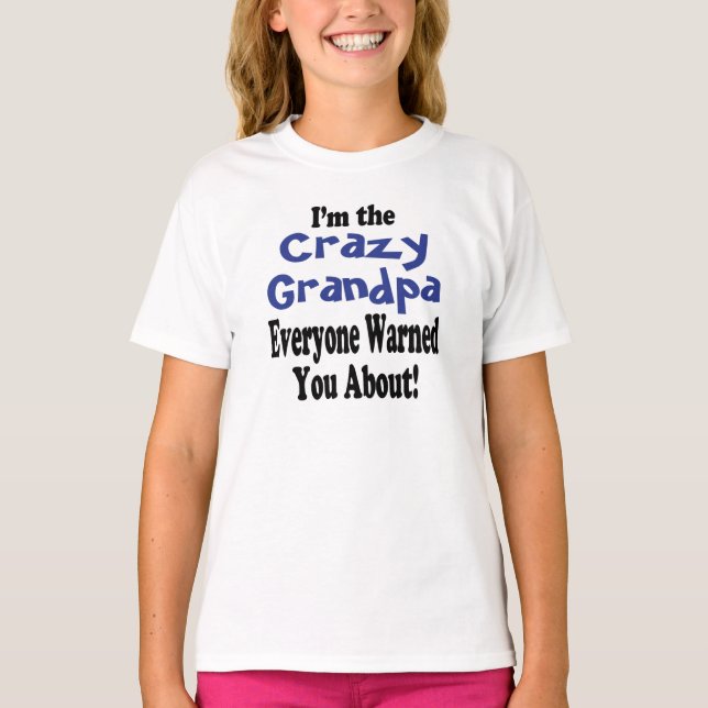 Crazy Grandpa Shirt (Vorderseite)