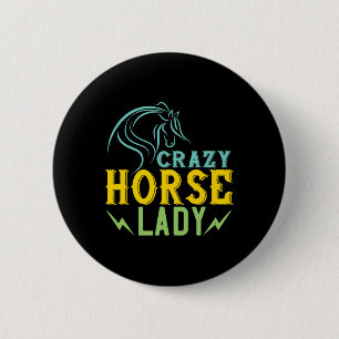 Crazy Horse Lady Reitpferd Lover - Reiten Button
