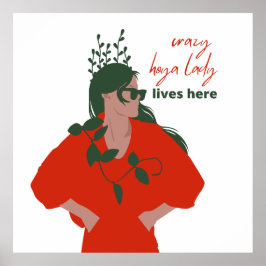 Crazy Hoya Lady lebt hier Funny Pflanze Hobby Poster