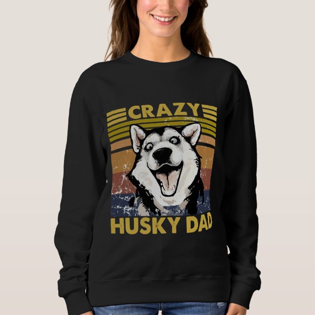 Crazy Husky Vater Vintag Sweatshirt (Vorderseite)