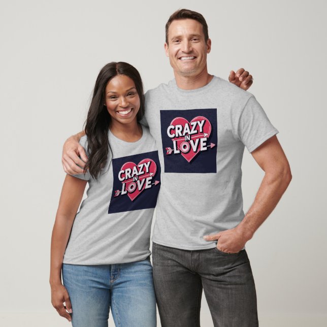 Crazy in der Liebe T-Shirt (Unisex)