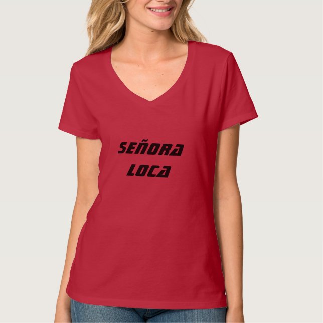 Crazy Lady auf Spanisch T-Shirt (Vorderseite)