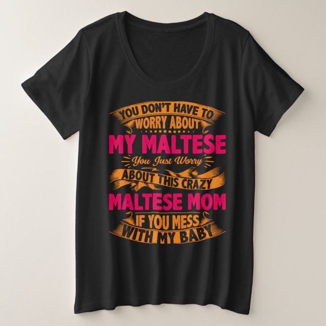 Crazy Maltese Mama Große Größe T-Shirt (Design vorne)