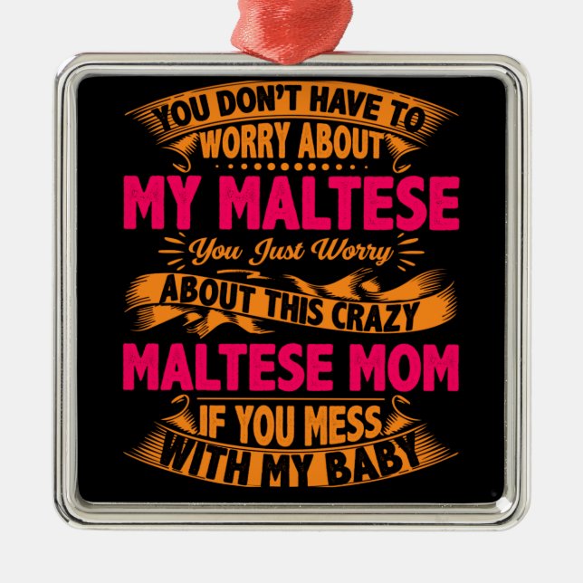 Crazy Maltese Mama Ornament Aus Metall (Vorne)