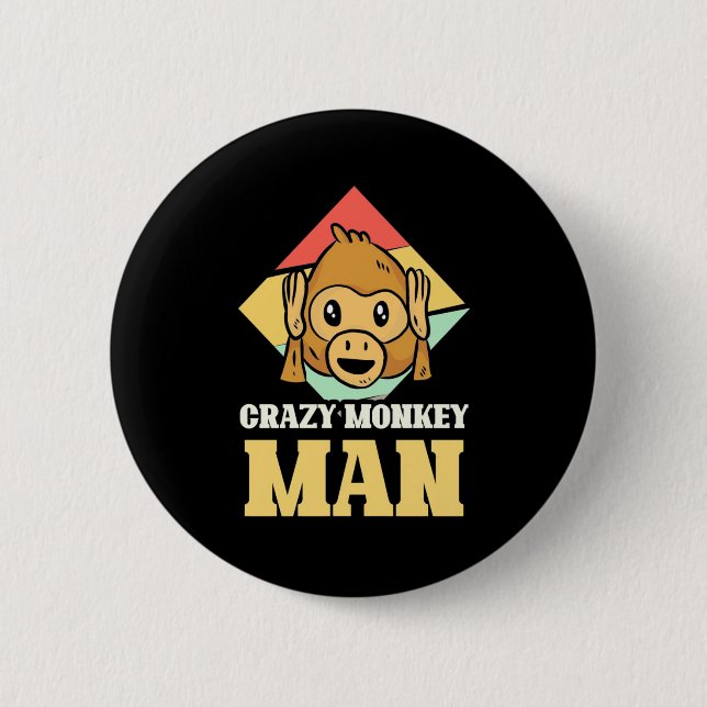 Crazy Monkey Man Button (Vorderseite)