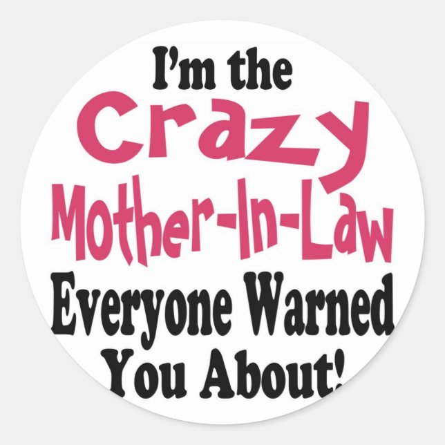 Crazy Mother-in-Law Runder Aufkleber (Vorderseite)