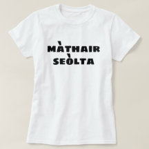 Crazy Mother in Scottish Gaelic màthair seòlta