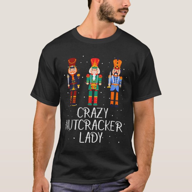 Crazy Nutcracker Lady  T-Shirt (Vorderseite)