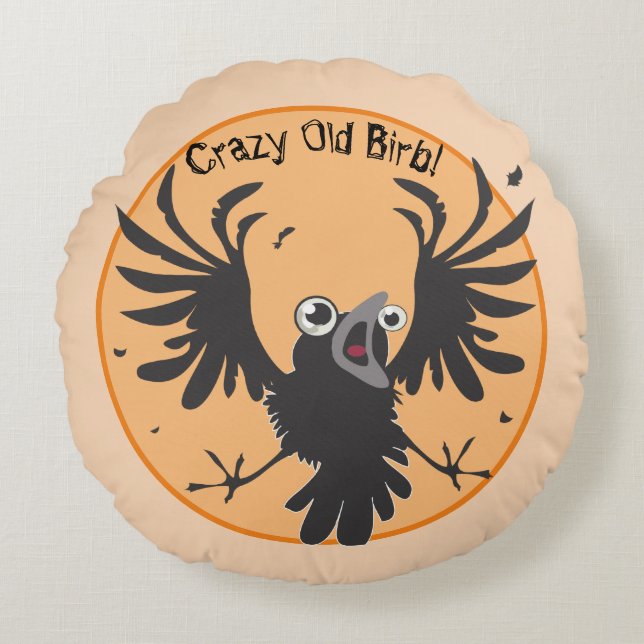Crazy Old Birb Raven Rundes Kissen (Vorderseite)