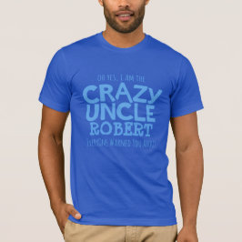 Crazy Onkel benannt blauer typografischer Slogan T T-Shirt