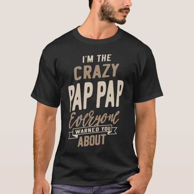Crazy Pap-Pap T-Shirt (Vorderseite)