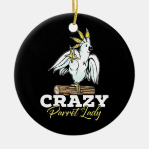 Crazy Parrot Lady Keramik Ornament