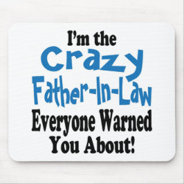 Crazy Pater-in-Law Mousepad