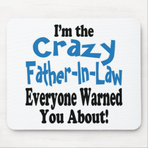 Crazy Pater-in-Law Mousepad