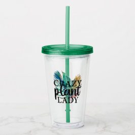 Crazy Pflanze Lady Acryltrinkbecher