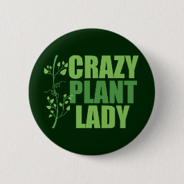 Crazy Pflanze Lady Button