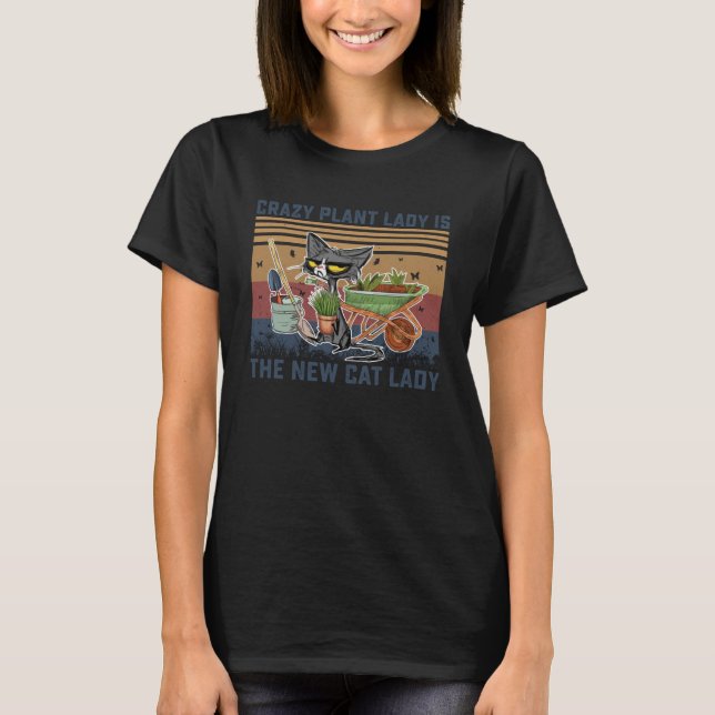 Crazy Pflanze Lady ist die neue Katze Lady Pflanze T-Shirt (Vorderseite)