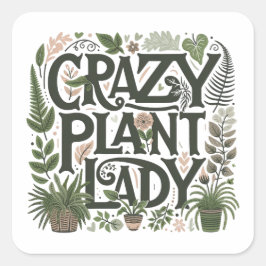 Crazy Pflanze Lady Quadratischer Aufkleber