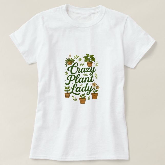Crazy Pflanze Lady T-Shirt (Design vorne)