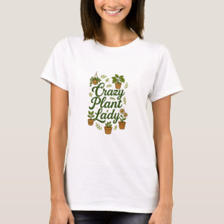 Crazy Pflanze Lady T-Shirt