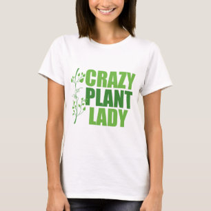 Crazy Pflanze Lady T-Shirt