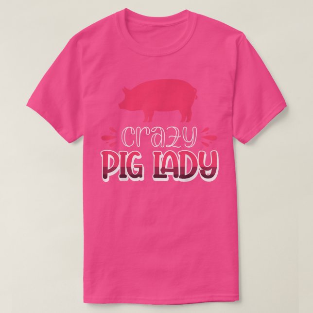 Crazy Pig Lady612  T-Shirt (Design vorne)