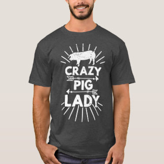 Crazy Pig Lady Farm Farmer Pig Lover Premium 613 T-Shirt