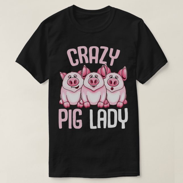 Crazy Pig Lady Farmer Women  T-Shirt (Design vorne)