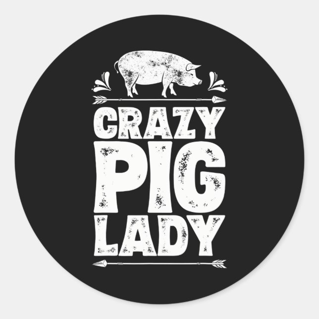 Crazy Pig Lady Funny Bauer Farm Animal Lover Runder Aufkleber (Vorderseite)