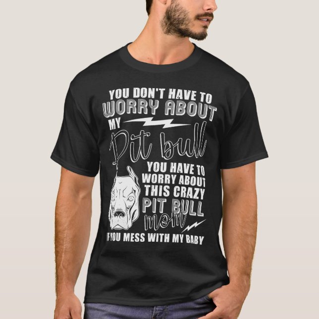 Crazy Pitbull Mama I Liebe mein Pitbull T-Shirt (Vorderseite)