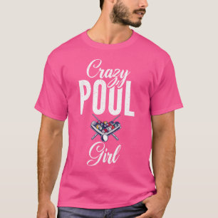 Crazy Pool Girl Funny Pool Billard T-Shirt
