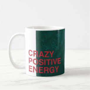 Crazy Positive Energy - kühne, moderne Angebotsges Kaffeetasse