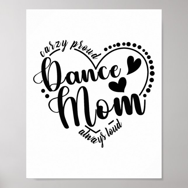 Crazy Proud Dance Mama Always Loud - Dancing Mothe Poster (Vorne)