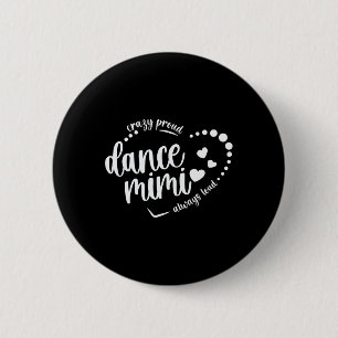 Crazy Proud Dance Mimi Oma tanzende Mimi a Button