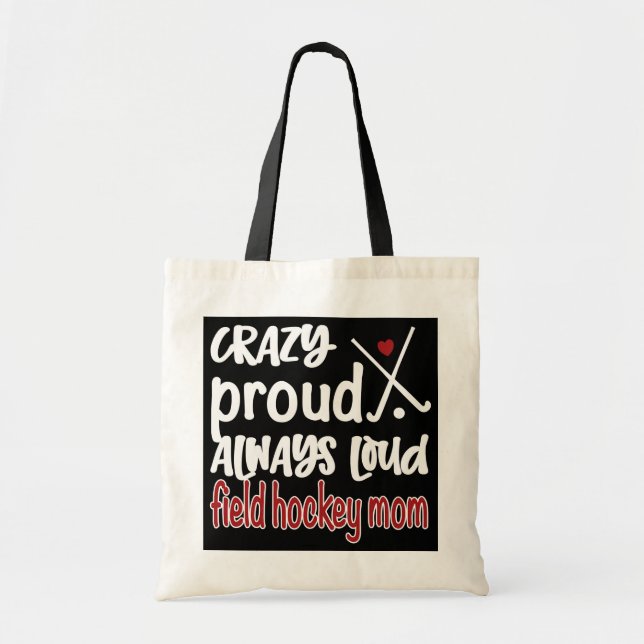 Crazy Proud Field Hockey Mama Hockey Hockey Hockey Tragetasche (Vorne)