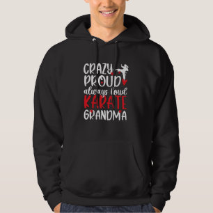 Crazy Proud Karate Grandma Karate Großmutter 1 Hoodie