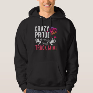 Crazy Proud Track Mimi einer Spur- und Feldmatte Hoodie