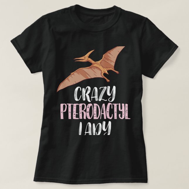 Crazy Pterodactyl Lady - Niedliche Pterodactyl Lov T-Shirt (Design vorne)