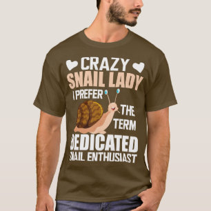 Crazy Schnecke Lady Ich bevorzuge den Begriff gewi T-Shirt