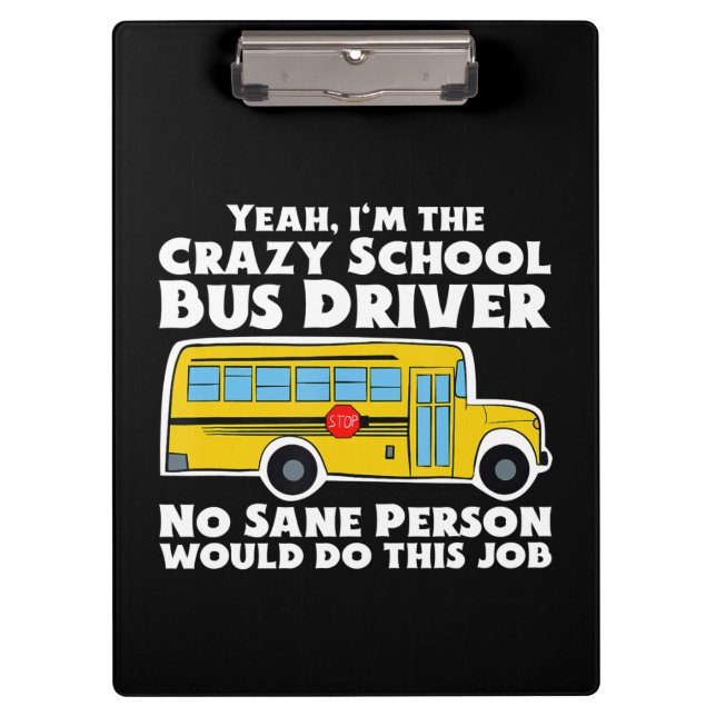 Crazy School Bus Driver Geschenk Klemmbrett (Vorderseite)